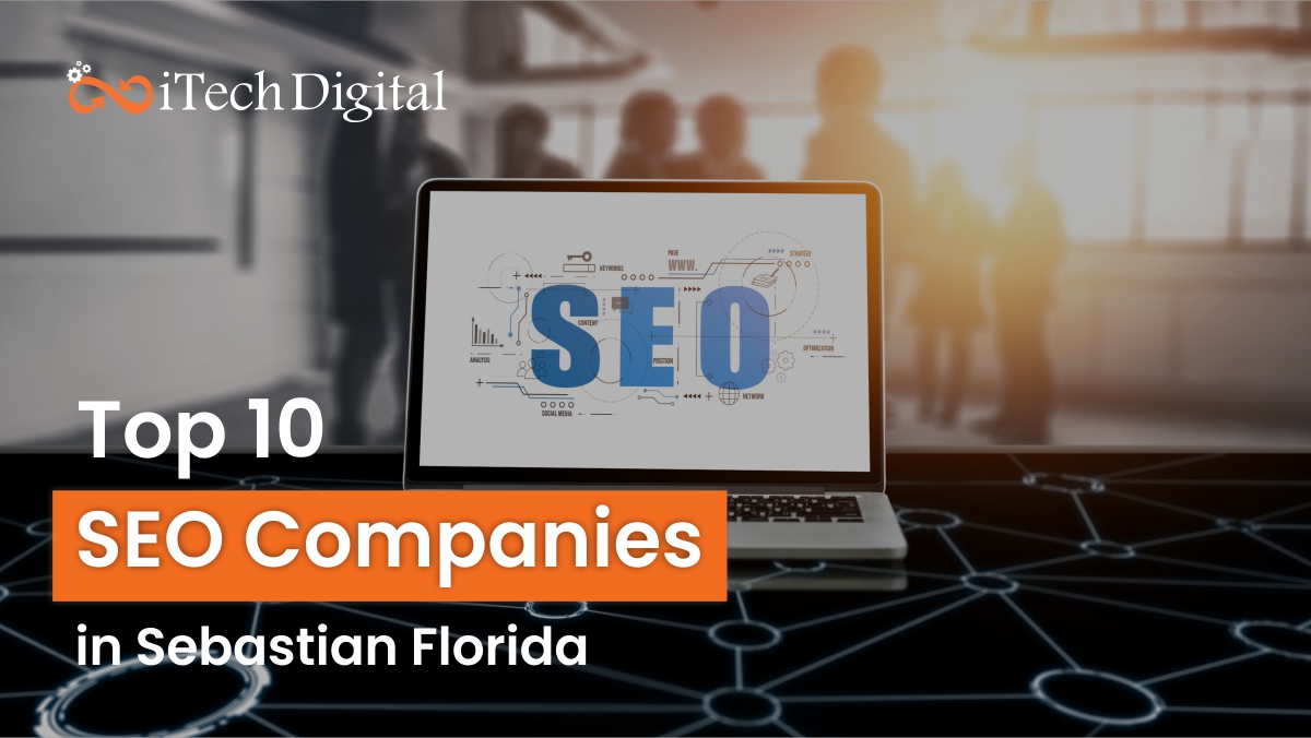 Top 10 SEO Companies in Sebastian Florida
